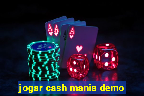 jogar cash mania demo